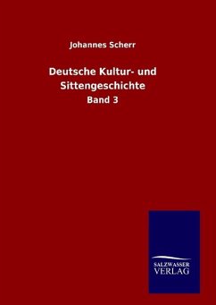 Deutsche Kultur- und Sittengeschichte - Scherr, Johannes