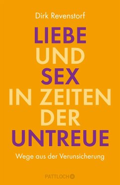 Liebe und Sex in Zeiten der Untreue - Revenstorf, Dirk