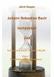 Johann Sebastian Bach komponiert Zeit - Bild 1