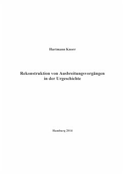 Rekonstruktion von Ausbreitungsvorgängen in der Urgeschichte - Knorr, Hartmann