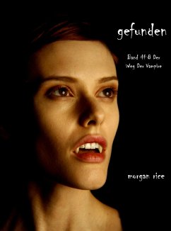 Gefunden (Der Weg der Vampire - Band 8) (eBook, ePUB) - Rice, Morgan