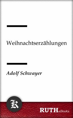 Weihnachtserzählungen (eBook, ePUB) - Schwayer, Adolf
