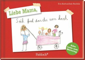 Liebe Mama, 'Sei froh, dass du uns hast' Liebe Mama, 'Sei froh, dass du uns hast'