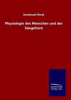 Physiologie des Menschen und der Säugetiere - Munk, Immanuel