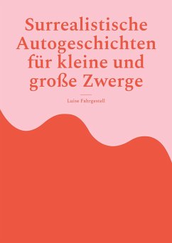 Surrealistische Autogeschichten für kleine und große Zwerge - Fahrgestell, Luise