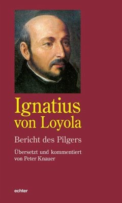 Bericht des Pilgers - Loyola, Ignatius von