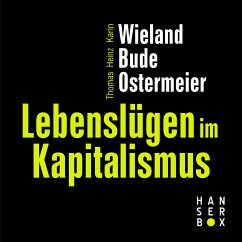 Lebenslügen im Kapitalismus (eBook, ePUB) - Wieland, Karin; Bude, Heinz; Ostermeier, Thomas