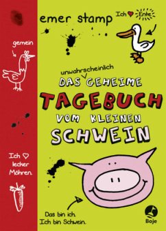 Das unwahrscheinlich geheime Tagebuch vom kleinen Schwein / Tagebuch vom kleinen Schwein Bd.1 - Stamp, Emer