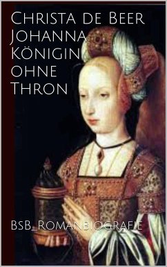 Johanna Königin ohne Thron (eBook, ePUB) - de Beer, Christa