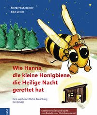 Wie Hanna, die kleine Honigbiene, die Heilige Nacht gerettet hat