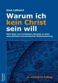 Warum ich kein Christ sein will