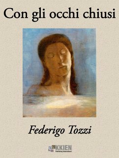 Con gli occhi chiusi (eBook, ePUB) - Tozzi, Federigo