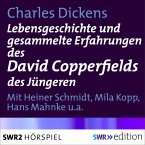 Lebensgeschichte und gesammelte Erfahrungen des David Copperfields des Jüngeren (MP3-Download)