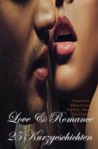 Love & Romance - 25 Kurzgeschichten (eBook, ePUB)