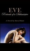Eve: Portrait of a Submissive (eBook, ePUB) Eve: Portrait of a Submissive (eBook, ePUB)