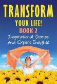 Transform Your Life! BOOK 2 (eBook, ePUB) Transform Your Life! BOOK 2 (eBook, ePUB)