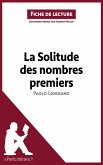 La Solitude des nombres premiers de Paolo Giordano (Fiche de lecture) (eBook, ePUB)