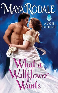 What a Wallflower Wants (eBook, ePUB) - Rodale, Maya