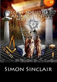 Secret Societies and Ancient Mysteries (eBook, ePUB) - Sinclair, Simon