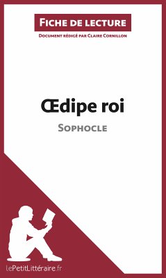 Oedipe roi de Sophocle (Fiche de lecture) (eBook, ePUB) - lePetitLitteraire; Cornillon, Claire