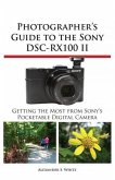 Photographer's Guide to the Sony DSC-RX100 II (eBook, ePUB)