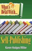 What's the Deal with Self-Publishing? (eBook, ePUB)