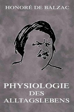 Physiologie des Alltagslebens (eBook, ePUB) - de Balzac, Honoré