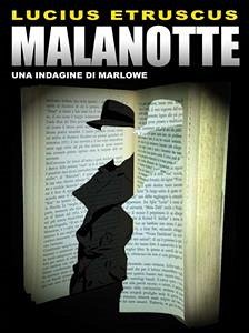 Malanotte (Un'indagine di Marlowe) (eBook, ePUB) - Etruscus, Lucius