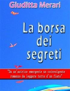 La borsa dei segreti (eBook, ePUB) - Merari, Giuditta