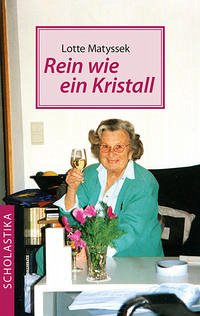 Rein wie ein Kristall - Matyssek, Lotte