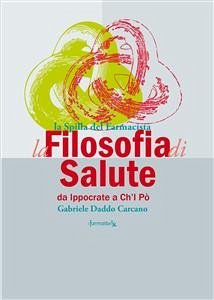 La Filosofia della Salute (eBook, PDF) - Daddo Carcano, gabriele; Farmalibri