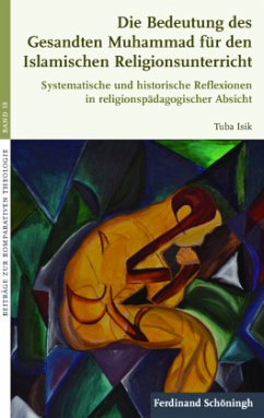 Die Bedeutung des Gesandten Muhammad für den Islamischen Religionsunterricht - Isik, Tuba