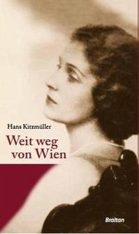 Weit weg von Wien - Kitzmüller, Hans