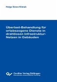 Überlast-Behandlung für ortsbezogene Dienste in drahtlosen Infrastruktur-Netzen in Gebäuden