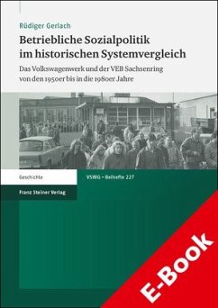 Betriebliche Sozialpolitik im historischen Systemvergleich (eBook, PDF) - Gerlach, Rüdiger