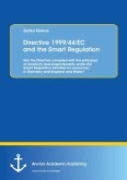 Directive 1999/44/EC and the Smart Regulation: Has the Directive complied with the principles of simplicity and proportionality under the Smart Regulation initiative for consumers in Germany and England and Wales?