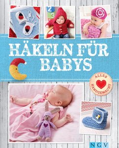 Häkeln für Babys (eBook, ePUB) - Lavender, Sam; Markus, Yvonne