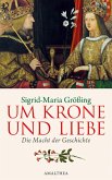 Um Krone und Liebe (eBook, ePUB)