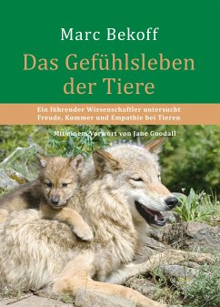 Das Gefühlsleben der Tiere (eBook, ePUB) - Bekoff, Marc