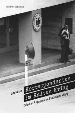 Korrespondenten im Kalten Krieg (eBook, ePUB) - Mükke, Lutz