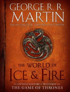 The World of Ice & Fire (eBook, ePUB) - Martin, George R. R.; García, Elio M.; Antonsson, Linda