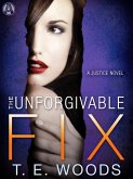 The Unforgivable Fix (eBook, ePUB)