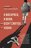 A Backpack, a Bear, and Eight Crates of Vodka (eBook, ePUB) A Backpack, a Bear, and Eight Crates of Vodka (eBook, ePUB)