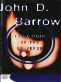 The Origin Of The Universe (eBook, ePUB) The Origin Of The Universe (eBook, ePUB)