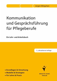 Kommunikation und Gesprächsführung für Pflegeberufe (eBook, ePUB) - Wingchen, Jürgen