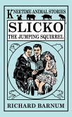 Slicko, the Jumping Squirrel (eBook, ePUB)
