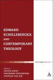 Edward Schillebeeckx and Contemporary Theology (eBook, PDF)