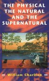Physical, The Natural and The Supernatural (eBook, PDF)