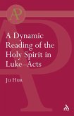 Dynamic Reading of the Holy Spirit in Luke-Acts (eBook, PDF)