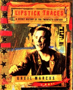 Lipstick Traces (eBook, ePUB) - Marcus, Greil